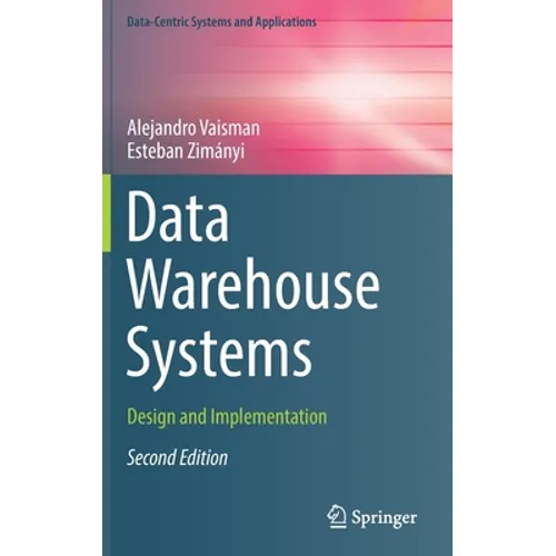 Data Warehouse Systems: Design and Implementation