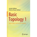 Basic Topology 1: Metric Spaces and General Topology