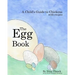 The Egg Book: A Child's Guide to Chickens