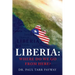 Liberia: Where Do We Go From Here?: A Political, Sociological, Educational and Spiritual Review of the Liberian People