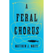 A Feral Chorus