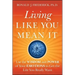 Living Like You Mean It: Use the Wisdom and Power of Your Emotions to Get the Life You Really Want