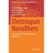 Electrospun Nanofibers: Fabrication, Functionalisation and Applications