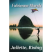 Juliette, Rising