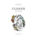 Closer