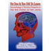 No One Is Too Old To Learn: Neuroandragogy: A Theoretical Perspective on Adult Brain Functions and Adult Learning