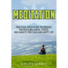Meditation: Practical Meditation Techniques for Reducing Anger, Stress, and Anxi: (Yoga, Mindfullness, Meditation for Beginners, .