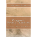 Catholic Social Teaching: Guide to a More Just World