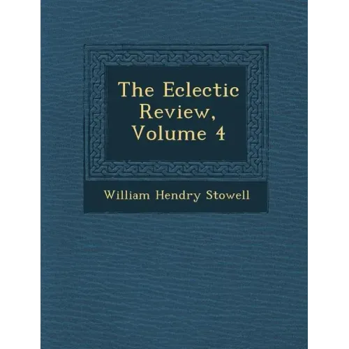 The Eclectic Review, Volume 4