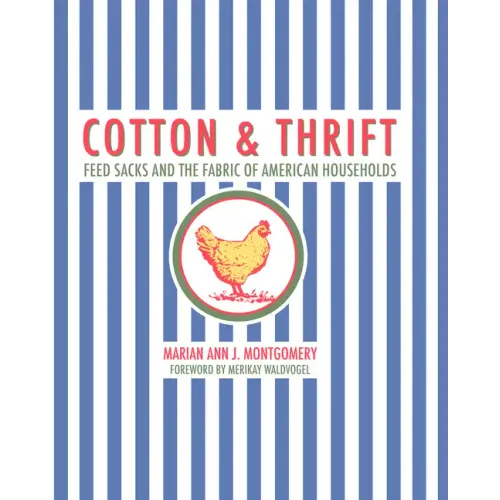 Cotton and Thrift: Feed Sacks and the Fabric of American Households