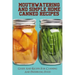 Mouthwatering And Simple Home Canned Recipes: Guide And Recipes For Canning And Preserving Food: A Beginner'S Guide To Canning And Preserving
