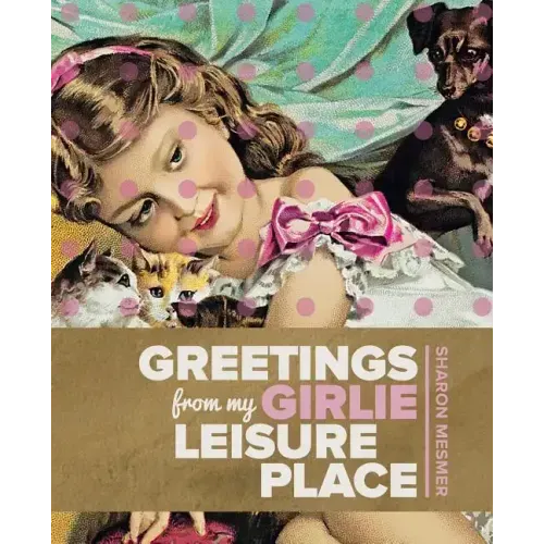 Greetings from My Girlie Leisure Place