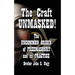 The Craft UNMASKED!: The Uncommon Origin of Freemasonry and its Practice