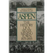 Aspen: The History of a Silver Mining Town, 1879 - 1893