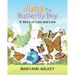 Juny The Butterfly Boy: A Story of Loss and Love