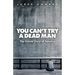 You Can't Try a Dead Man: The Untold Story of Injustice