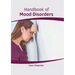 Handbook of Mood Disorders
