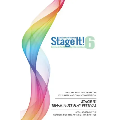 Stage It! 6: Thirty 10-Minute Plays