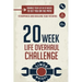 20 Week Life Overhaul Challenge: Organize Your Life In 20 Weeks To Set You On The Path To Happiness And Realizing Your Potential