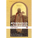 Athanasius of Alexandria: An Introduction to His Writings and Theology