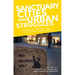 Sanctuary Cities and Urban Struggles: Rescaling Migration, Citizenship, and Rights