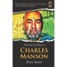 Charles Manson: Helter Skelter. The Entire Life Story