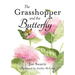 The Grasshopper and the Butterfly