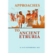 Approaches to Ancient Etruria: Volume 16