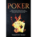 Poker: How to Play Poker like a Pro - No Limit Texas Hold'em Strategies, Tips and Tricks to Win Big