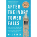 After the Ivory Tower Falls: How College Broke the American Dream and Blew Up Our Politics--And How to Fix It