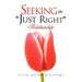 Seeking the "Just Right" Relationship