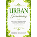 Urban Gardening: How To Set Up The Perfect Indoor Gardening Environment To Grow Luscious and Healthy Plants - Hydroponics
