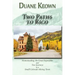 Two Paths to Rico (Softcover): Homesteading, the Great Depression and Two Journeys to a Small Colorado Mining Town