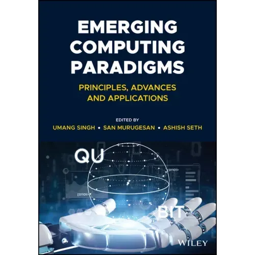 Emerging Computing Paradigms: Principles, Advances and Applications