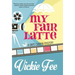 My Fair Latte
