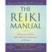 The Reiki Manual: A Training Guide for Reiki Students, Practitioners, and Masters