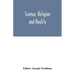 Science, religion and reality
