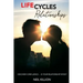 Life Cycles - Relationships: Discover Confluence Is Your Relationship Fated?