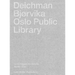 Deichman Bjørvika: Oslo Public Library