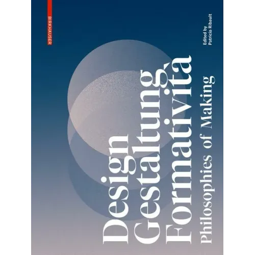 Designing Sustainable Cities: Philosophies of Making
