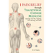 Pain Relief Through Traditional Chinese Medicine: Massage, Gua Sha, Cupping, Food Therapy, and More
