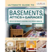 Ultimate Guide to Basements, Attics & Garages, 3rd Revised Edition: Step-By-Step Projects for Adding Space Without Adding on