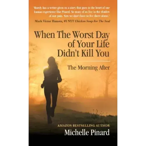 When the Worst Day of Your Life Didn't Kill You: The Morning After