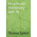 How to win the lottery with AI