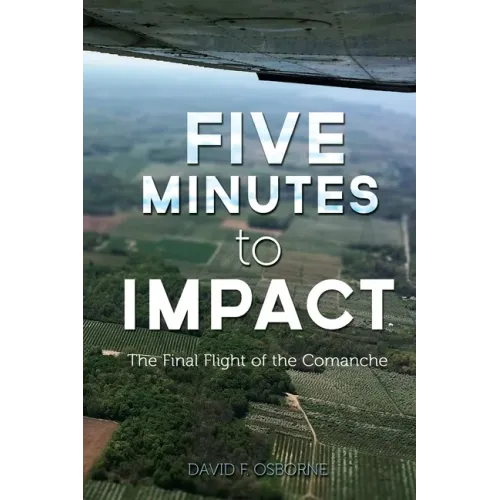 Five Minutes to Impact: The Final Flight of the Comanche