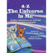 A-Z - The Universe in me Positive affirmations for realizing our unlimited potential: Multi-Award-Winning Book and Recipient of the International Impa