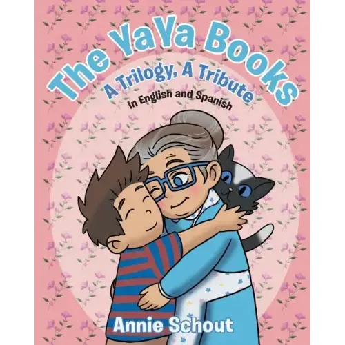 The YaYa Books: A Trilogy, A Tribute In English and Spanish
