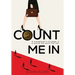 Count Me In: A trailblazer's triumph in a world not built for her