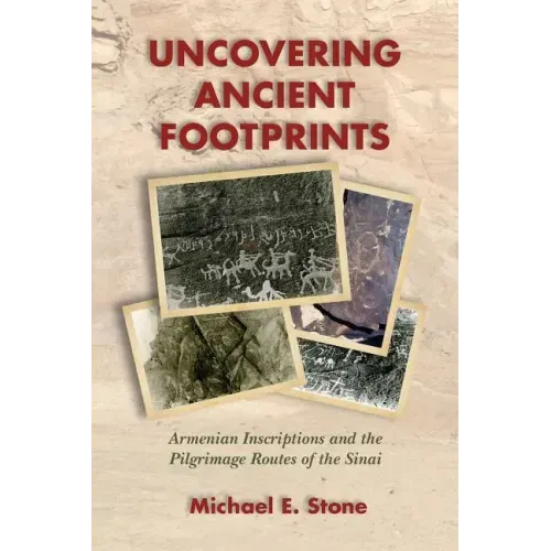 Uncovering Ancient Footprints: Armenian Inscriptions and the Pilgrimage Routes of the Sinai