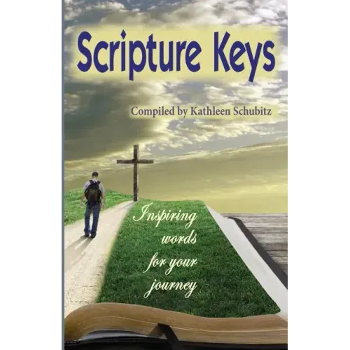 Scripture Keys: Inspiring words for your journey